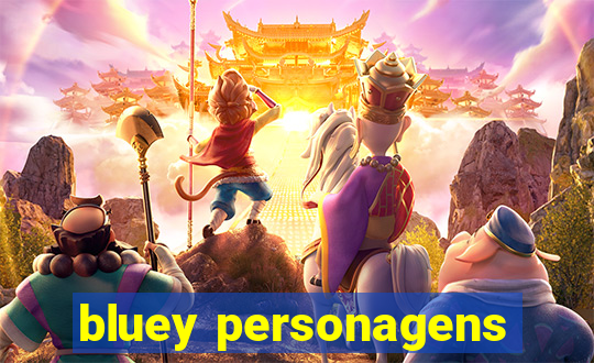 bluey personagens